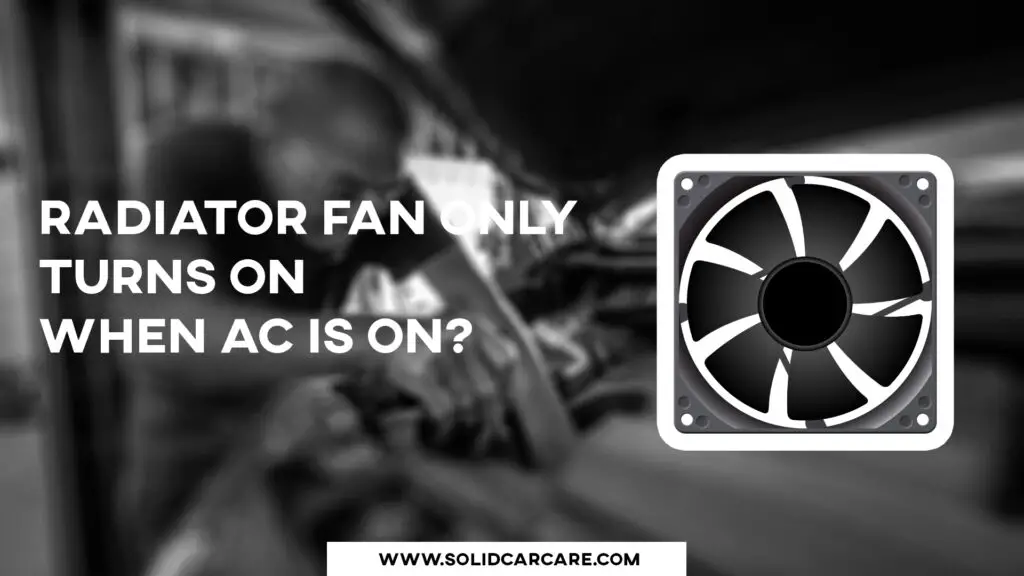 Radiator-Fan-Only-Turns-on-When-Ac-Is-on