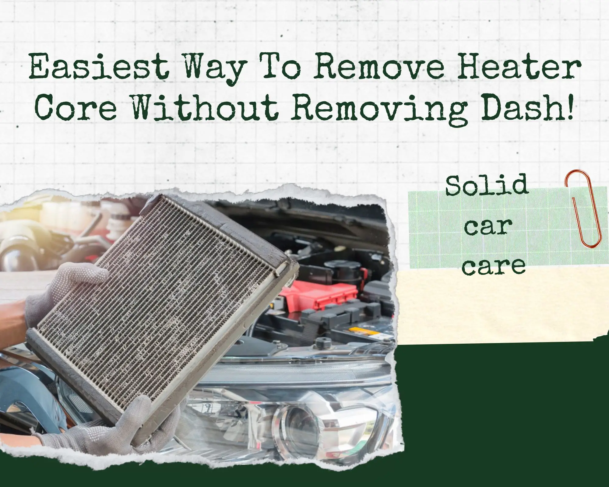 Way To Remove Heater Core Without Removing Dash!