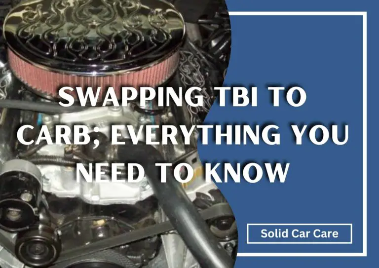 Swapping TBI To Carb; Everything You Need To Know
