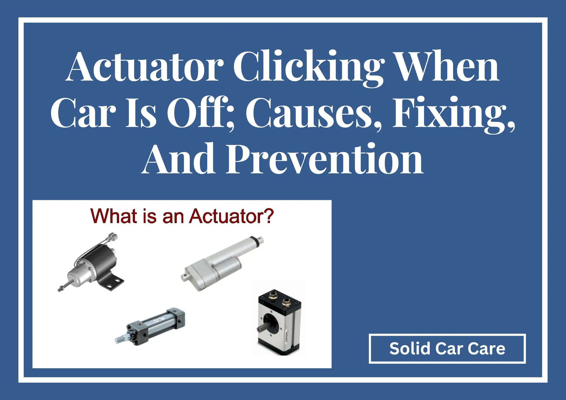 Actuator Clicking When Car Is Off