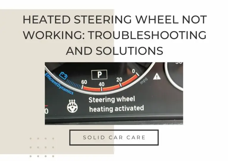 Heated Steering Wheel Not Working: Troubleshooting and Solutions