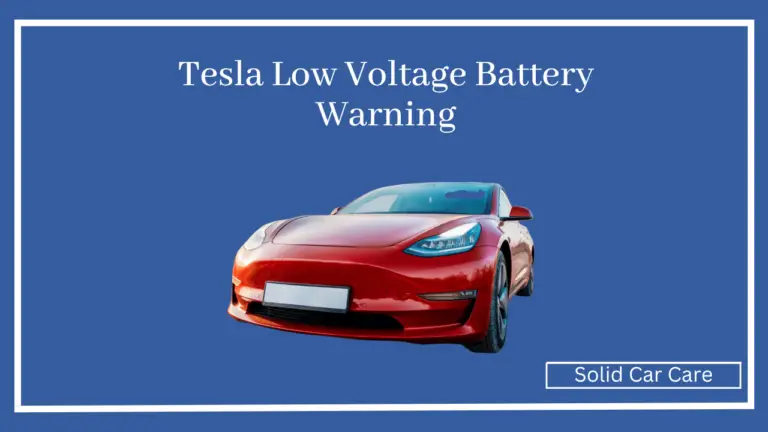 Tesla Low Voltage Battery Warning; All You Need To Know